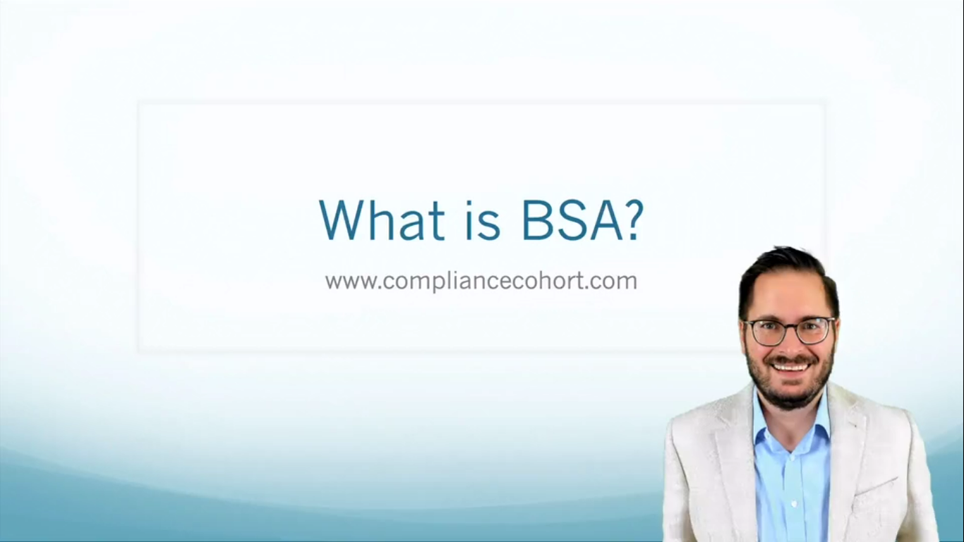 VIDEO: What is BSA — Compliance Cohort