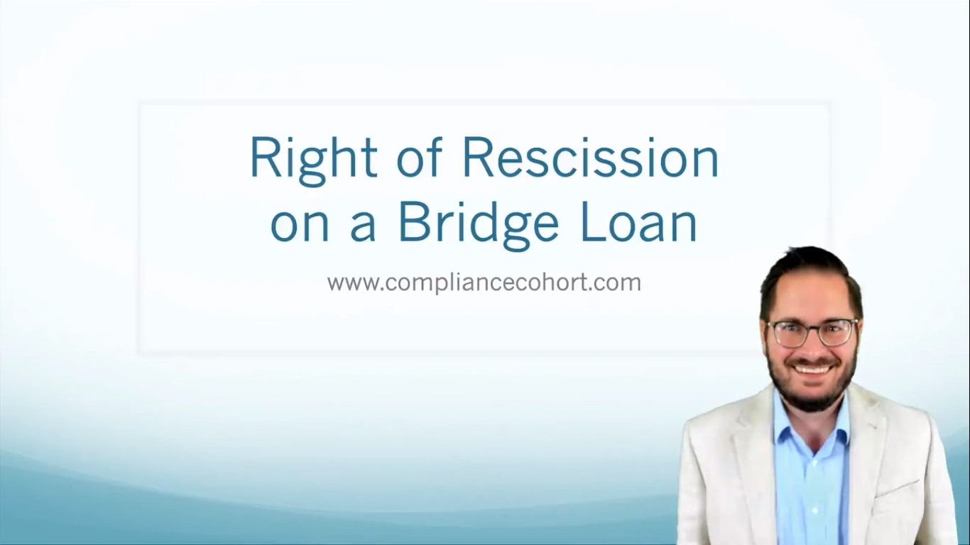 VIDEO: Right of Rescission on Bridge Loans — Compliance Cohort