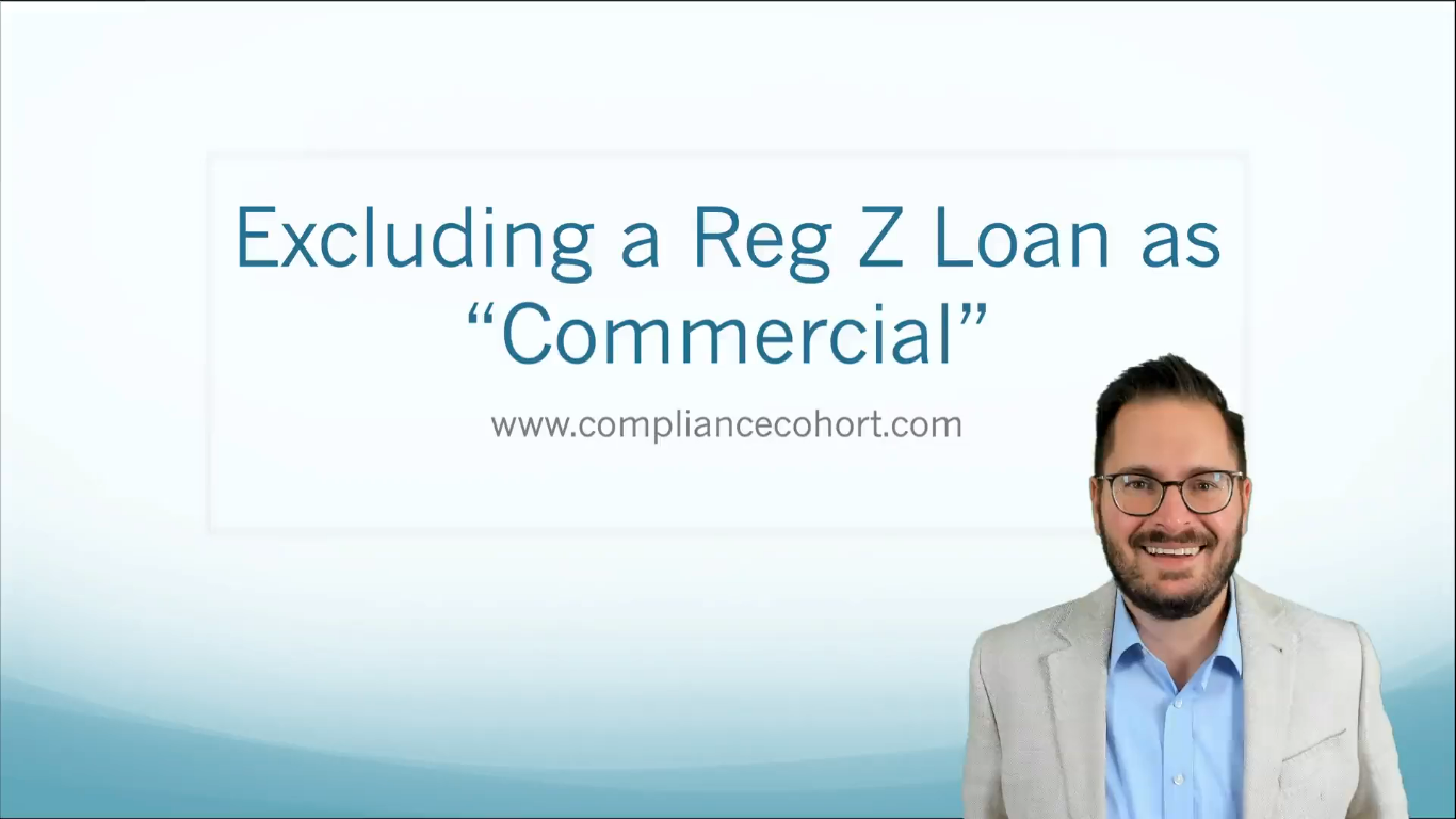 VIDEO Excluding a Reg Z Loan as Commercial — Compliance Cohort