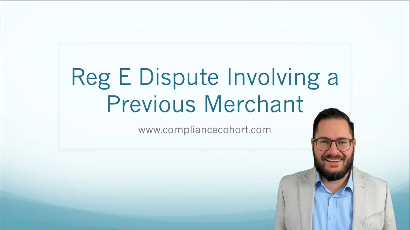 VIDEO: Reg E Dispute Involving a Previous Merchant
