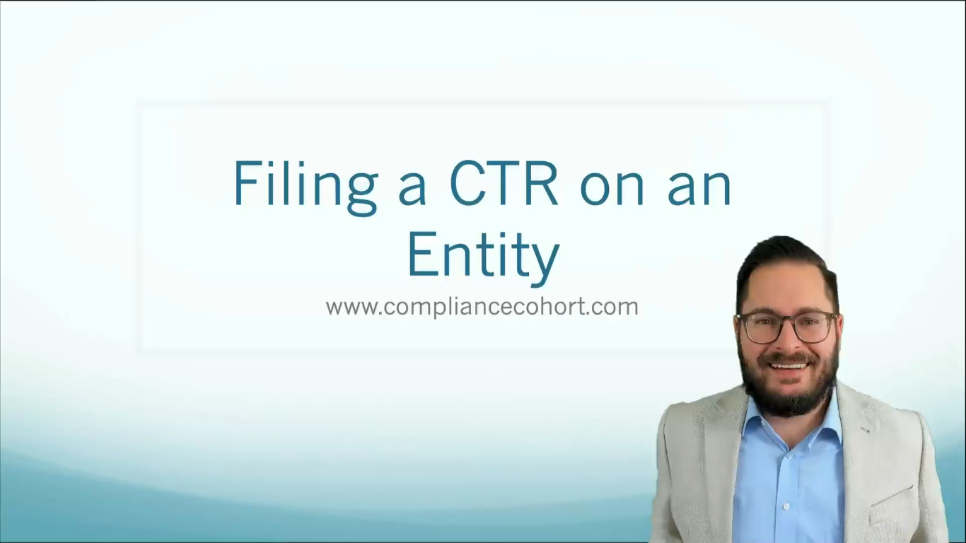 VIDEO: Filing a CTR on an Entity