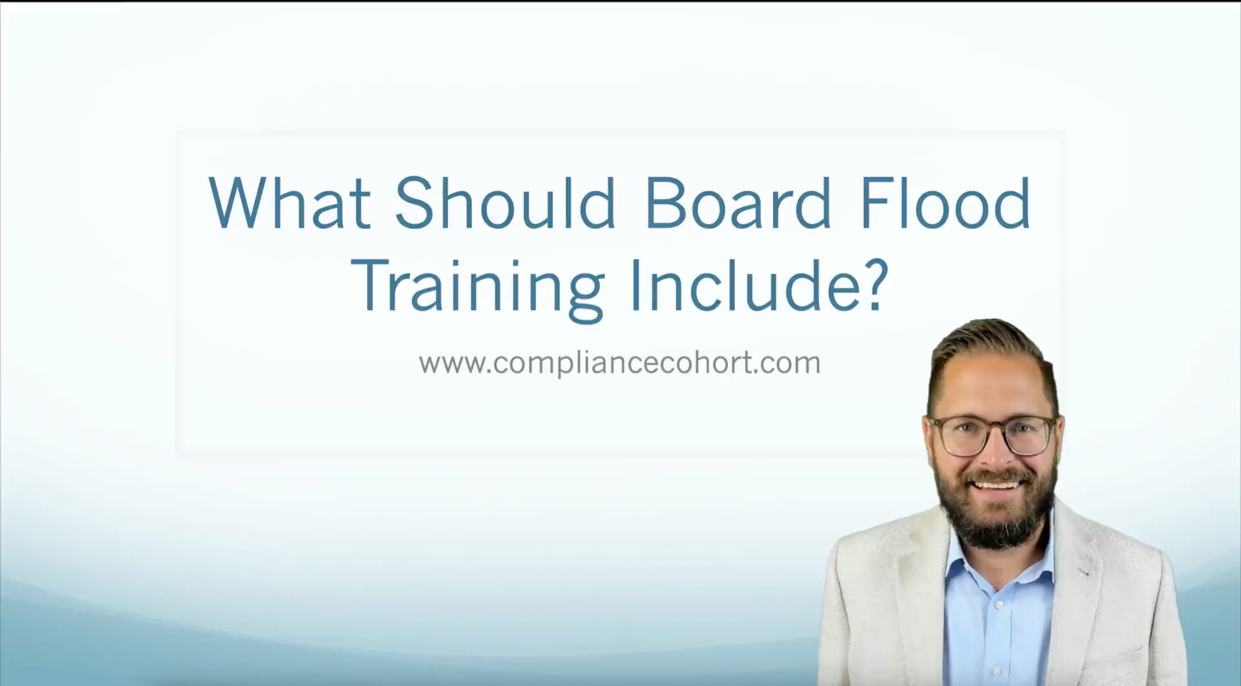 VIDEO: What Should Board Flood Training Include