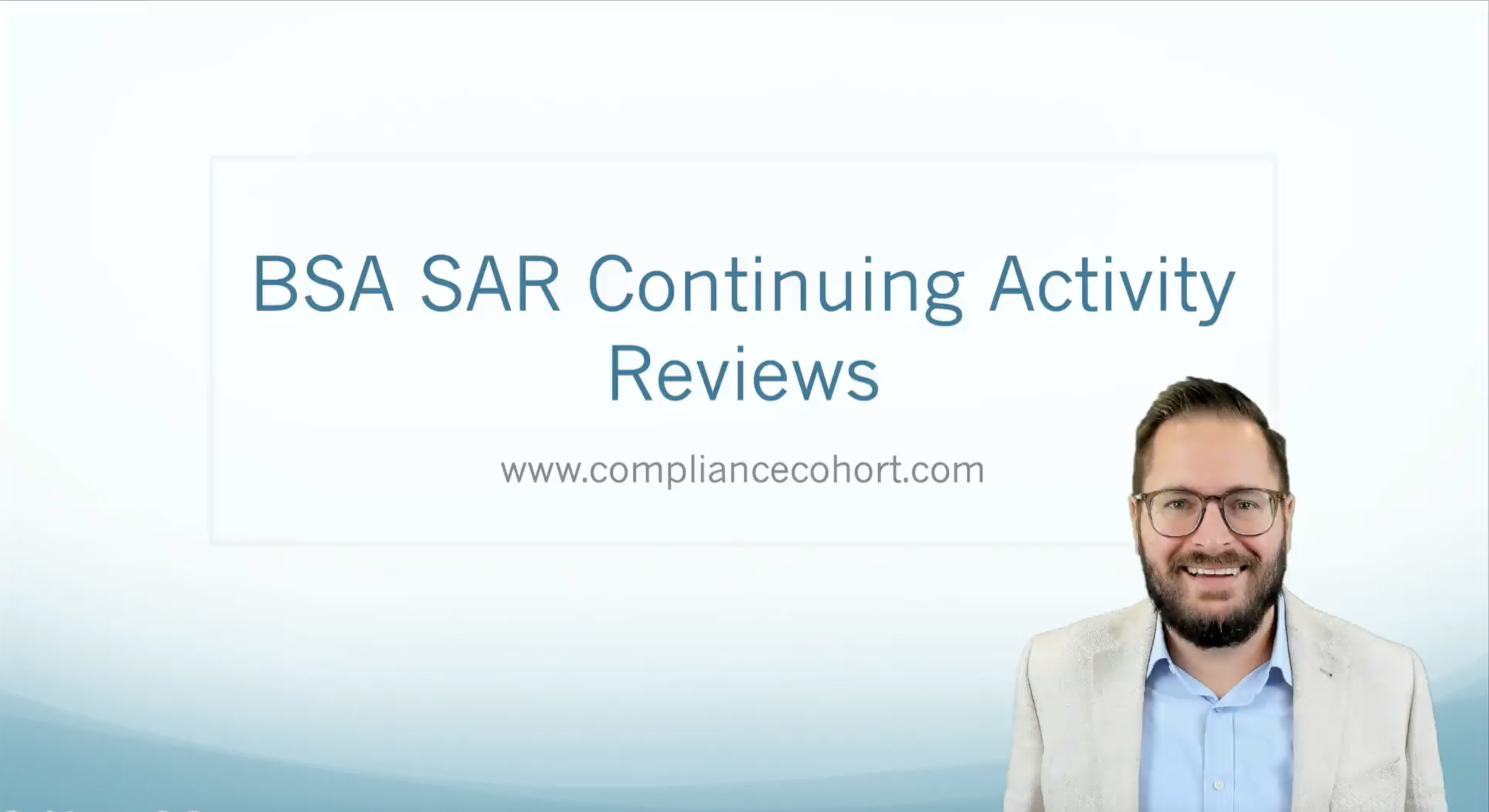 VIDEO: BSA SAR Continuing Activity Reviews