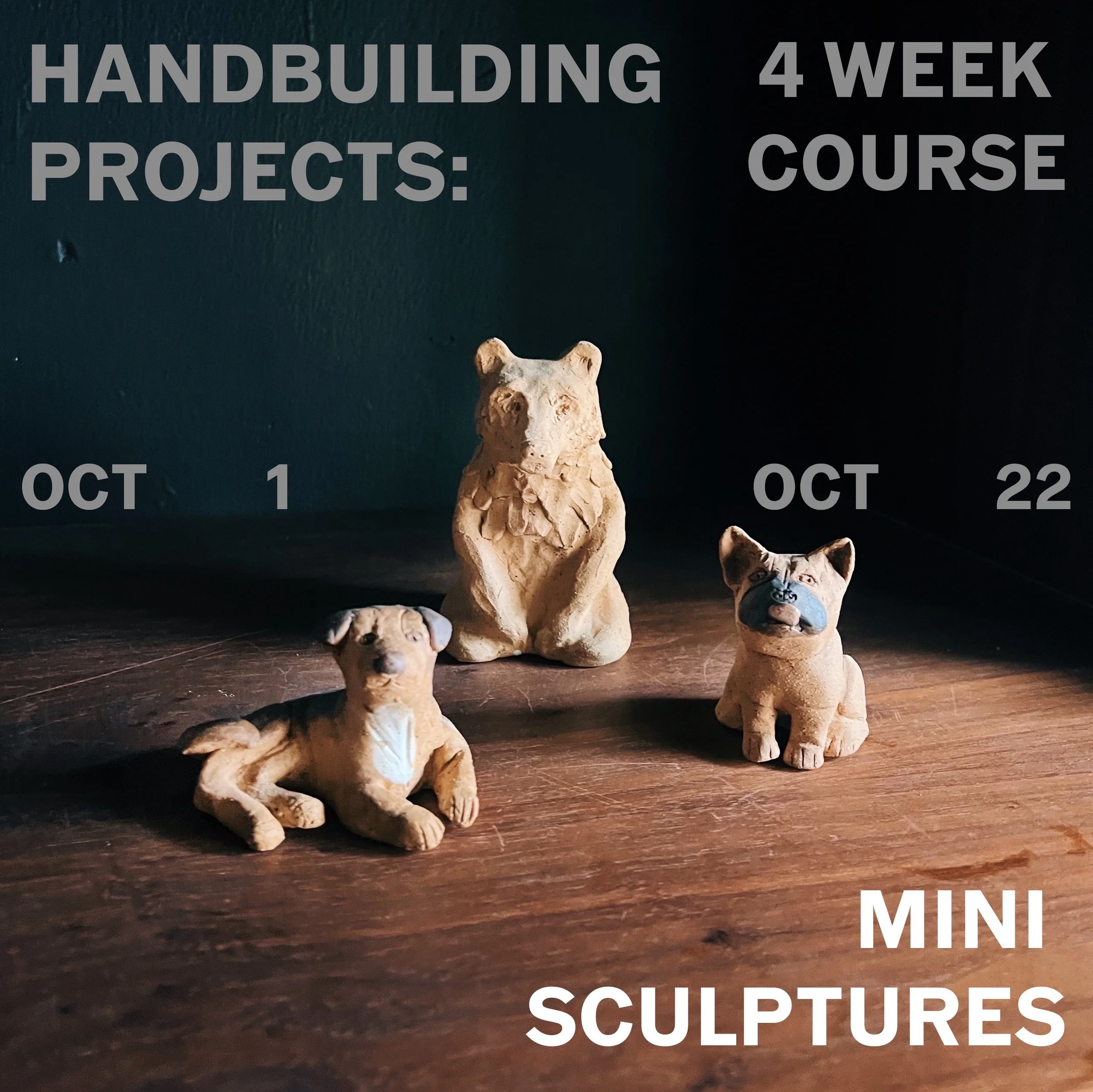 NEW DATES* 4-Wk Handbuilding Course: Mini Sculptures Thursdays, 6:30-9pm, Oct 1 - Oct 22