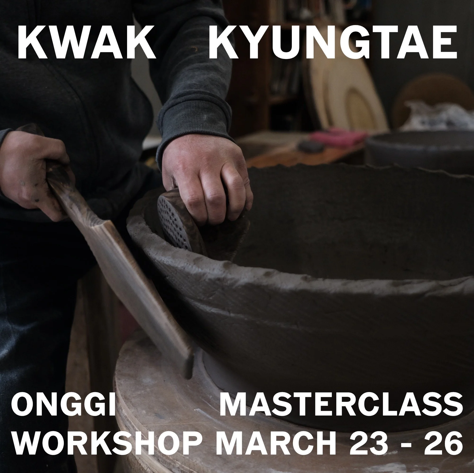 4-Day Korean Onggi Masterclass with Teacher Kwak, March 23 - March 26