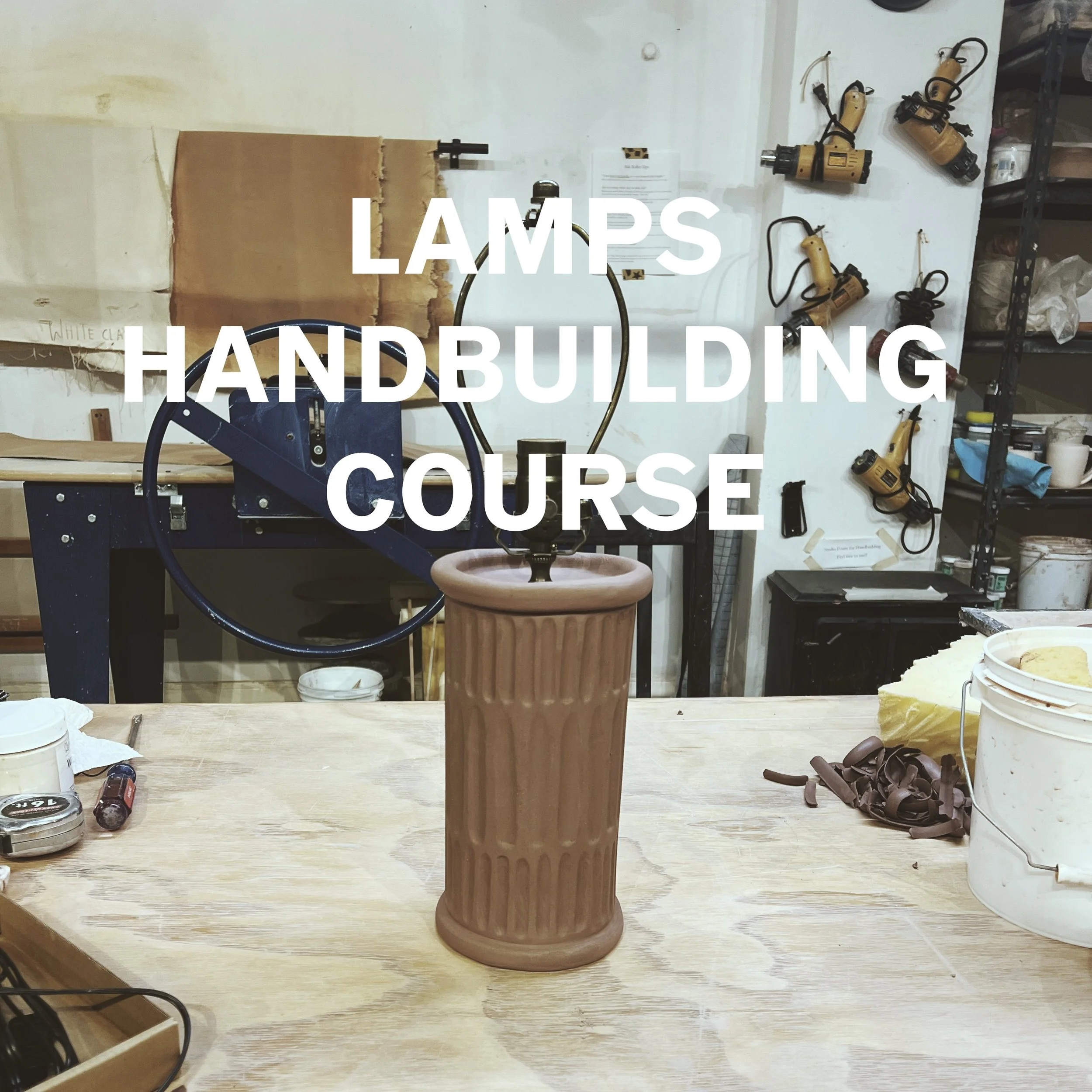 2026 Intro to Handbuilding: Lamps!, Thursdays 6:30-9pm,  Jan 8 - Feb 12th