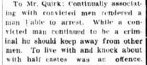 'associated with convicted men rendered a man liable to arrest... To live an knock about with half castes was an offence .'