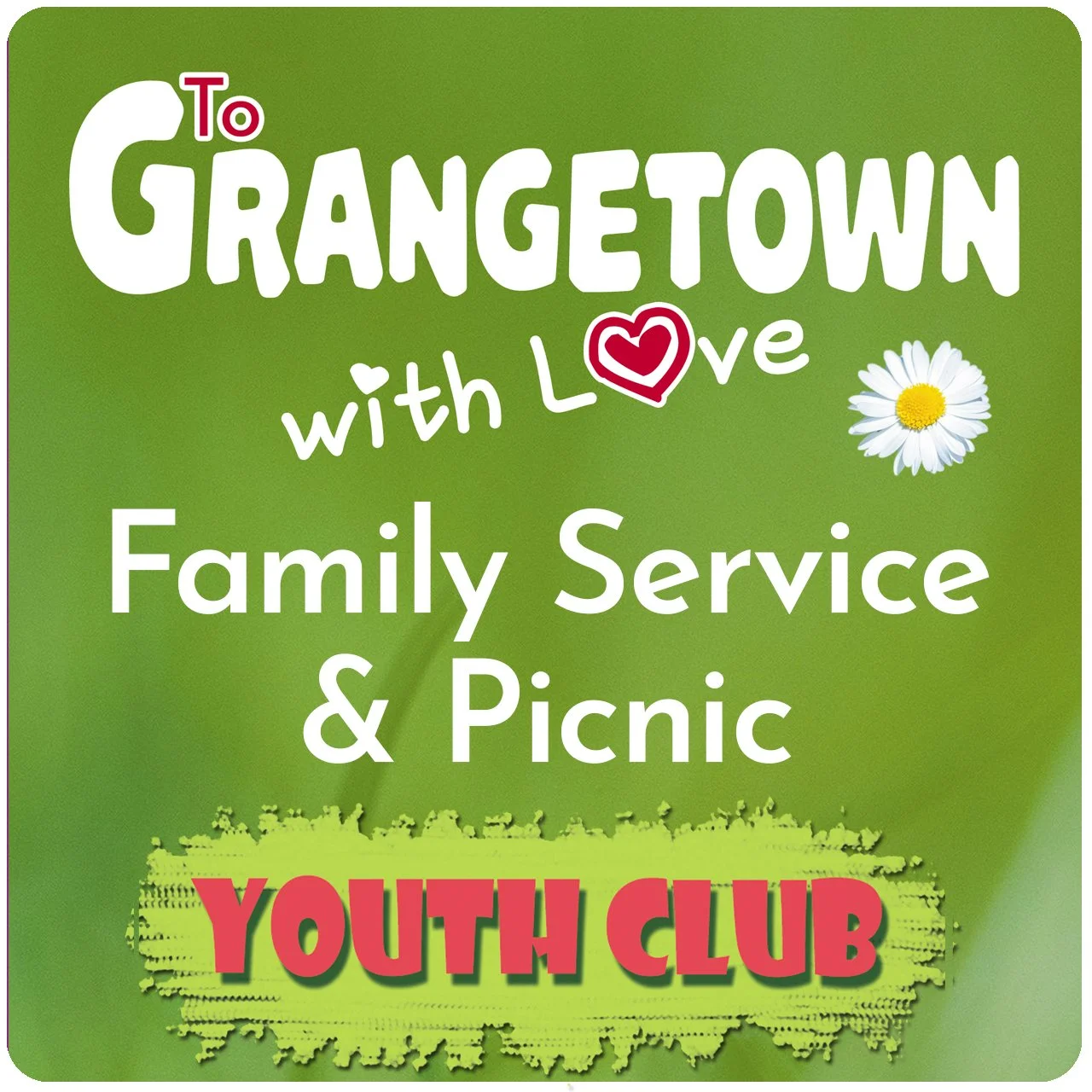 TO GRANGETOWN WITH LOVE