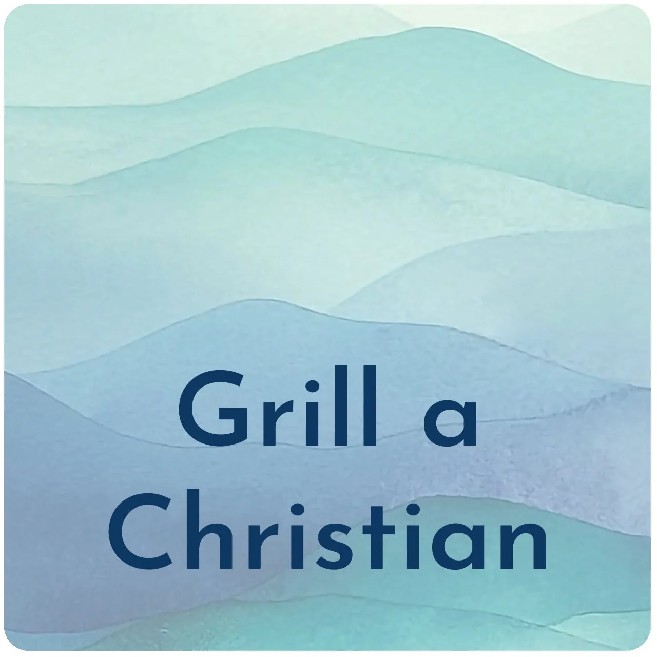 Grill a Christian
