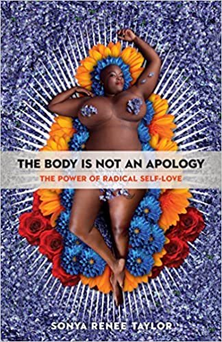 The Body is Not an Apology by Sonya Rene Taylor
