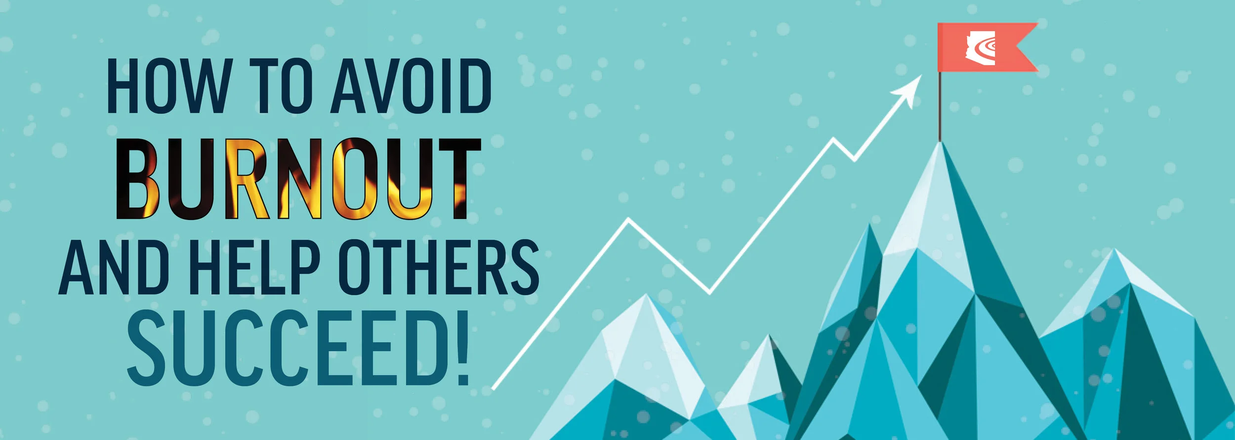 Avoid+Burnout+and+Help+Others+Succeed.jpg