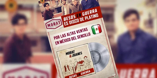 Morat obtiene Disco de Platino en México y España con su sencillo “Besos en guerra” Feat. Juanes