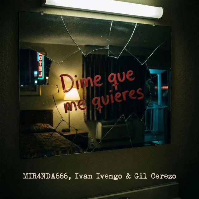 Gil Cerezo, Mir4nda 666 e Iván Ivengo presentan "Dime que me quieres"