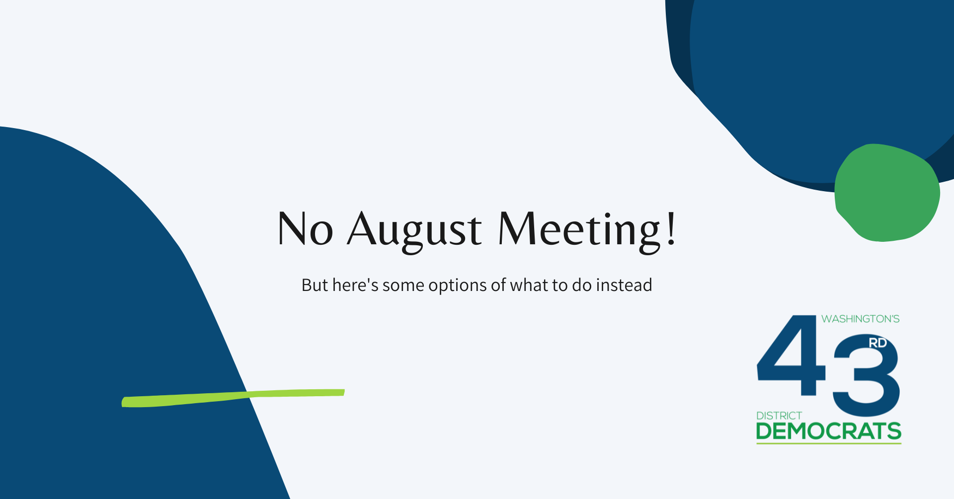 No August Meeting!