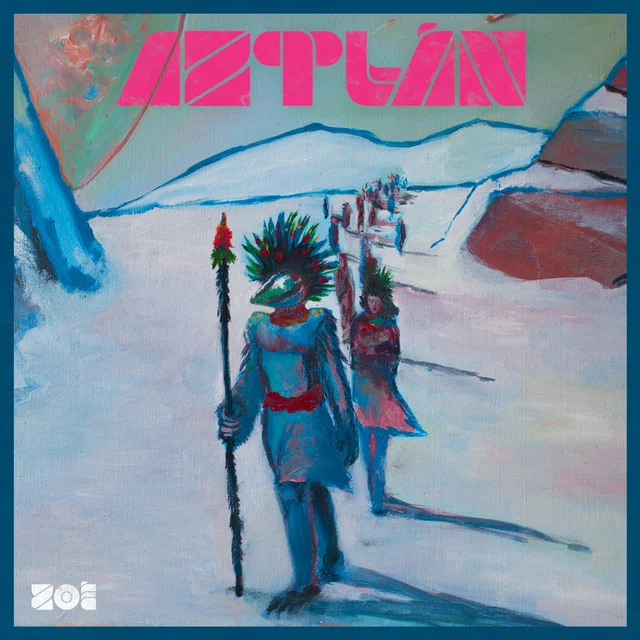 ZOÉ - AZTLÁN
