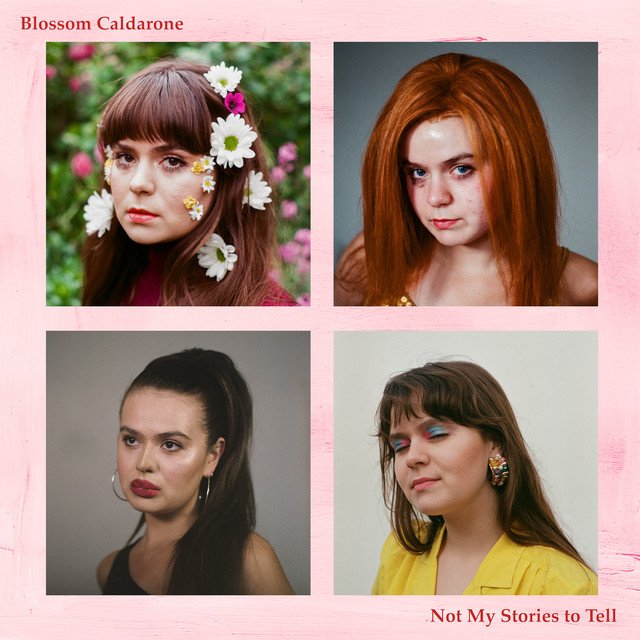 Blossom Caldarone - Not My Stories To Tell (EP)