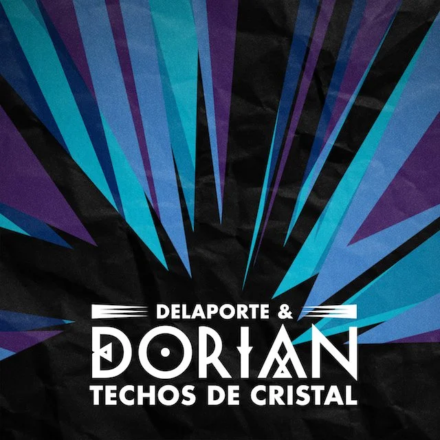 Dorian ft. Delaporte - Techos De Cristal (Single)