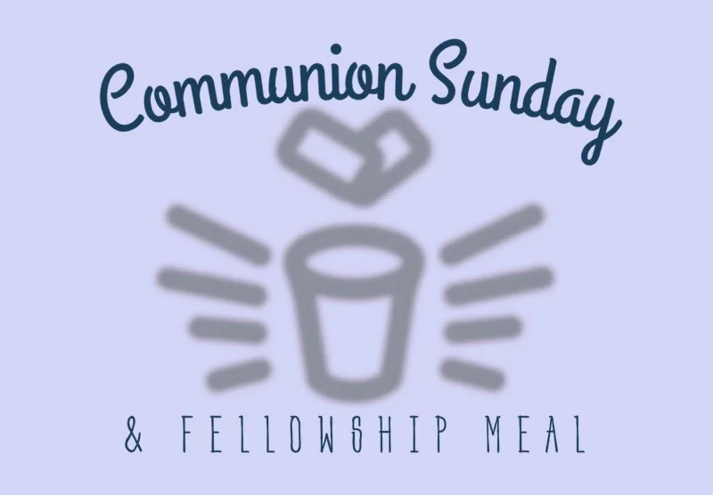 Communion and Fellowship Meal