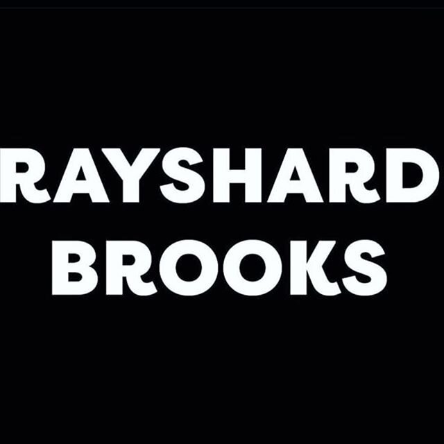 Rayshard Brooks. Say his name. I watched the videos and read the analysis. It&rsquo;s excruciating and horrific. Rayshard Brooks offered to walk home to his sister&rsquo;s place because he was drunk. If he was white that would have been the end of it