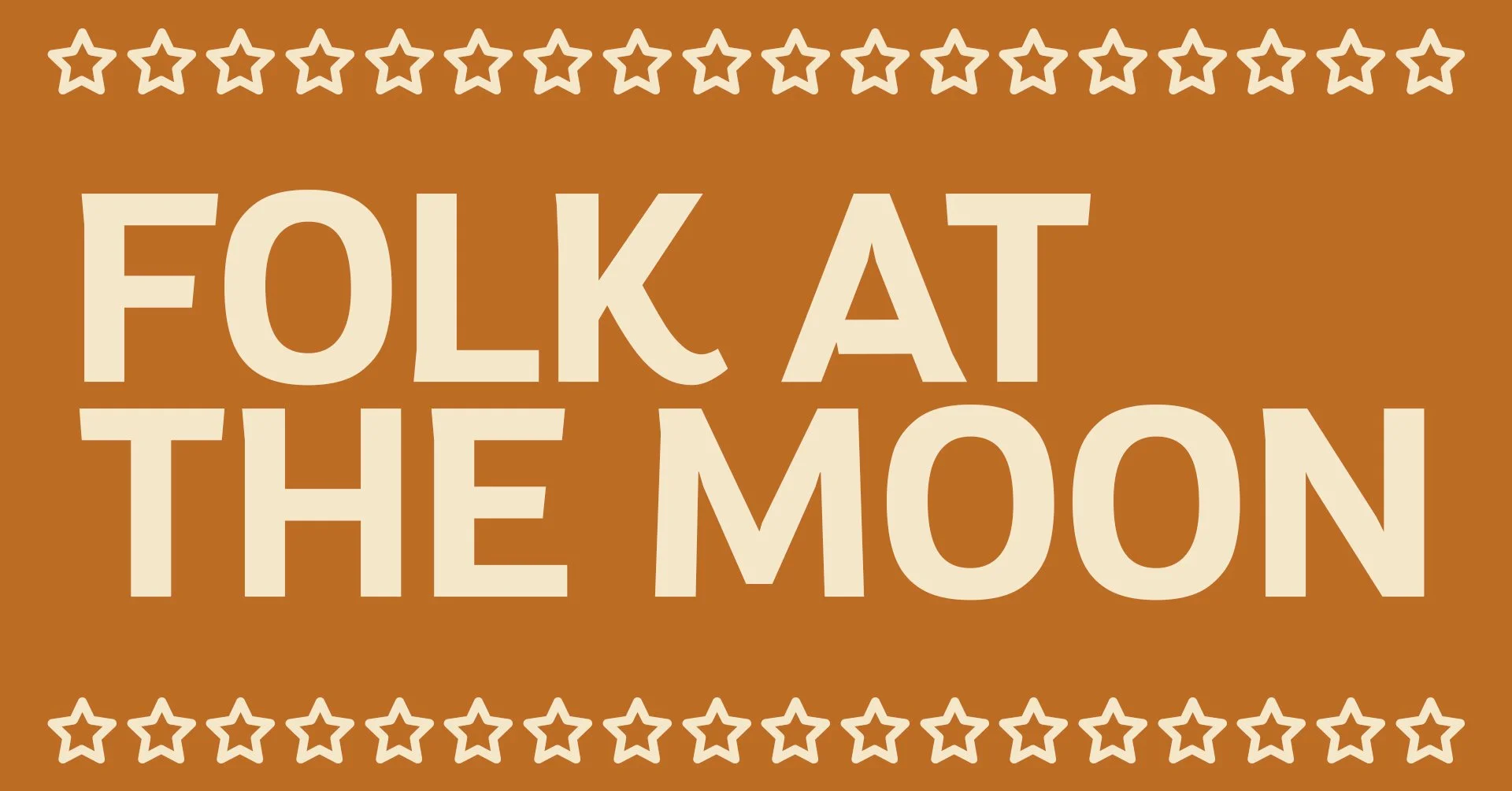FOLK AT THE MOON - CANCELLED DUE TO CLOSURE