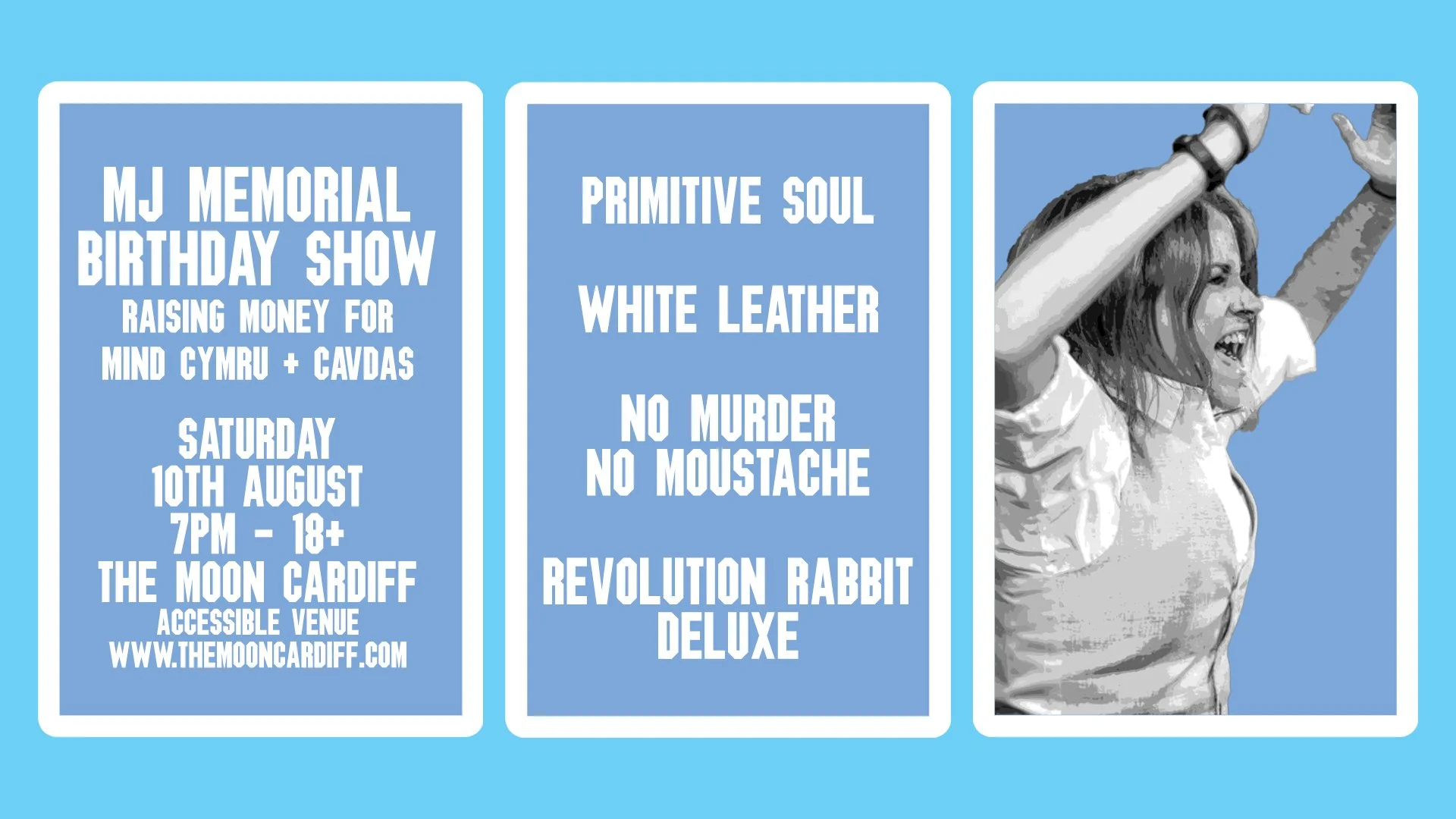 PRIMITIVE SOUL, WHITE LEATHER, NO MURDER NO MOUSTACHE, REVOLUTION RABBIT DELUXE (MJ MEMORIAL BIRTHDAY SHOW)