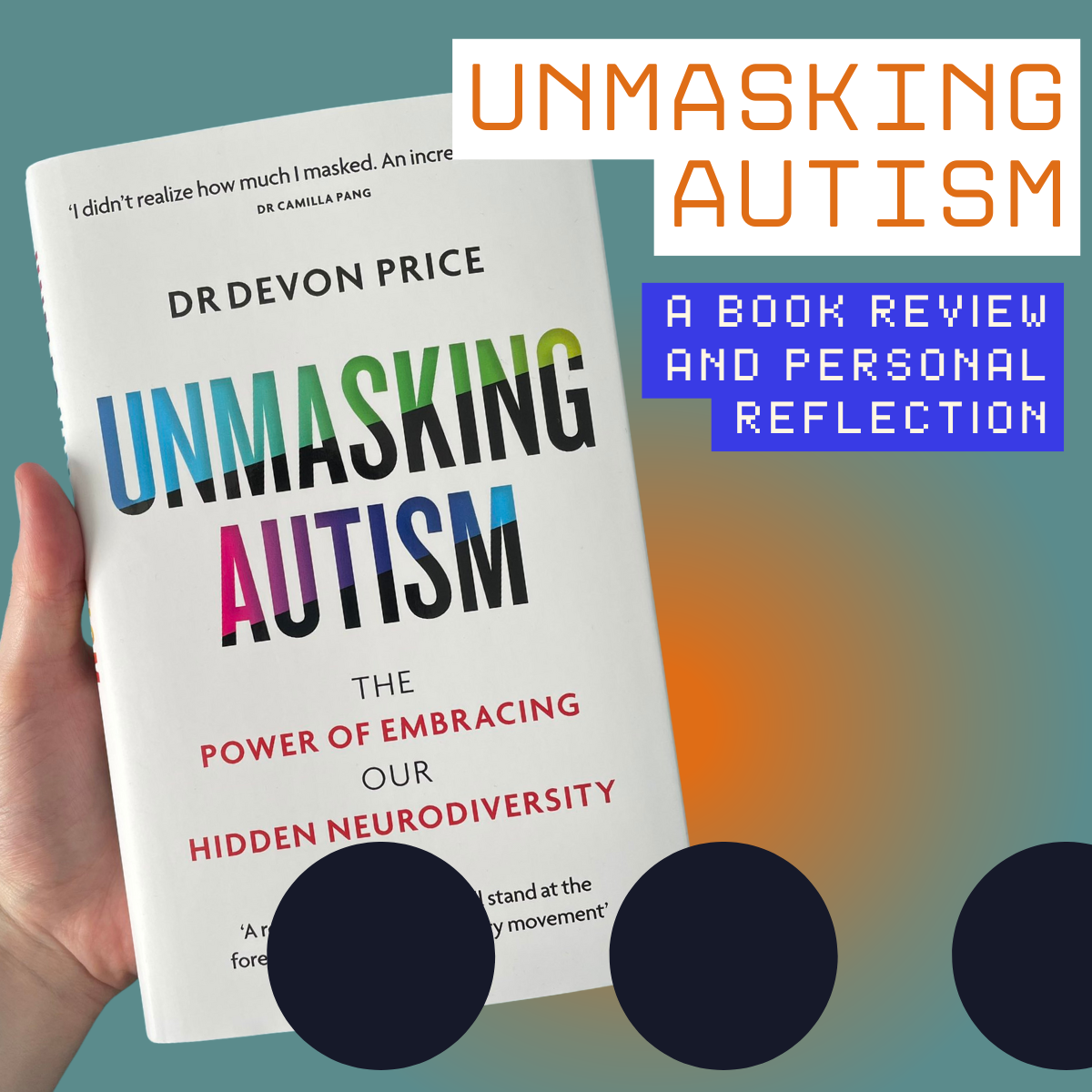Book Reflection: Unmasking Autism by Devon Price