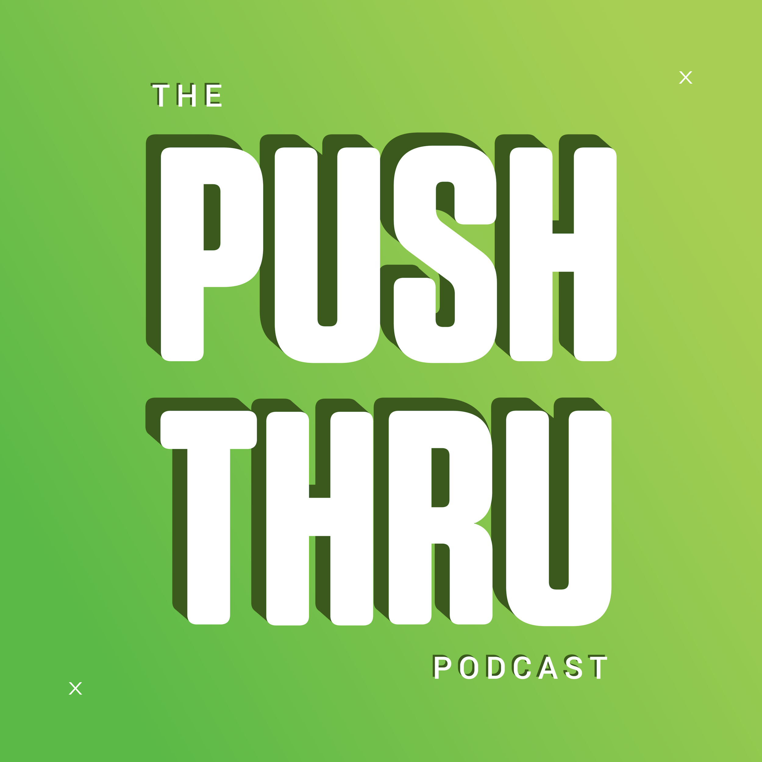 000 - Welcome to The Push Thru Podcast