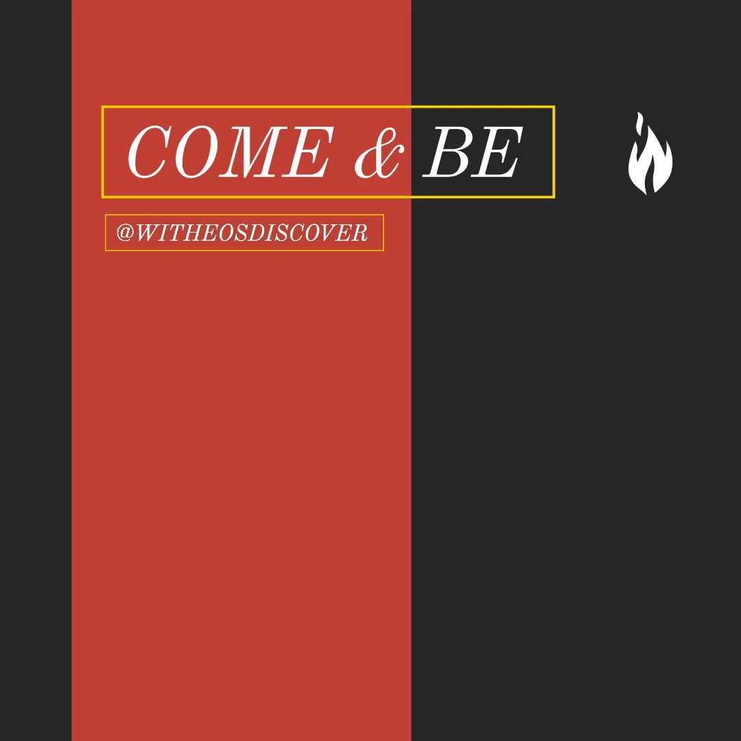 Come and Be
