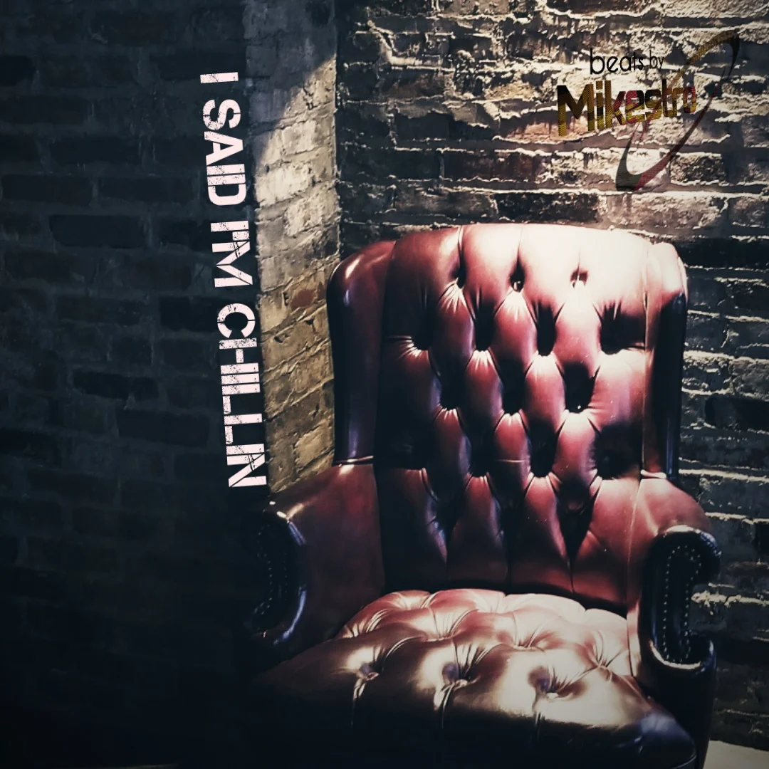 I said Im Chillin.jpg