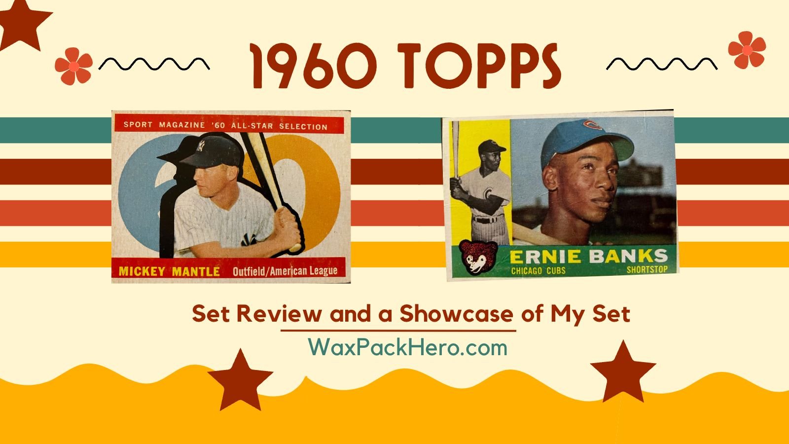 1960 Topps Baseball Set Review and Showcase — WaxPackHero