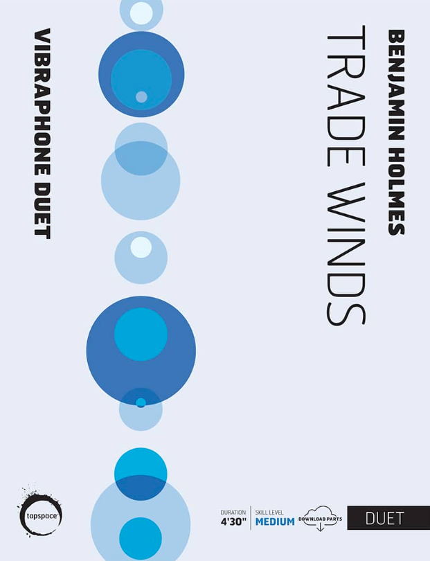 Trade Winds - Vibraphone Duo by Benjamin Holmes - ONLY AVAILABLE THROUGH TAPSPACE PUBLICATIONS