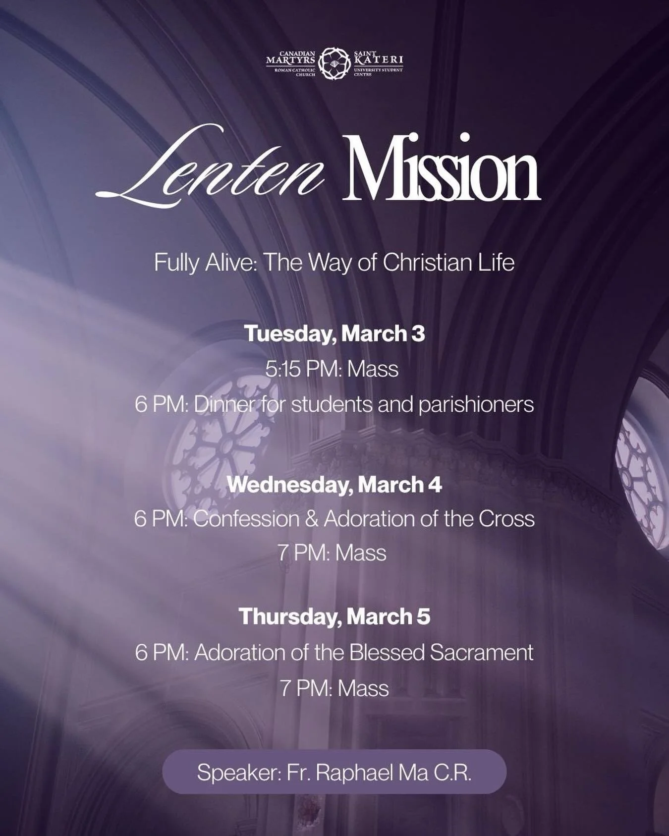 Fully Alive: The Way of Christian Life
Join us next week at Canadian Martyrs Church for Lenten Mission, led by Fr Raphael Ma.