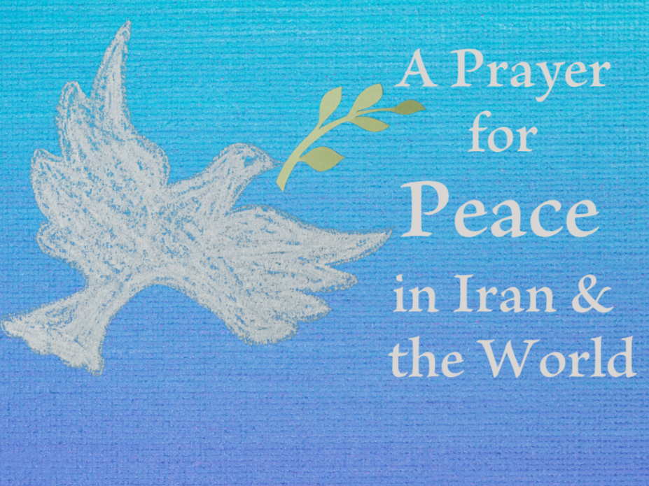 A Prayer for Peace in Iran and the World