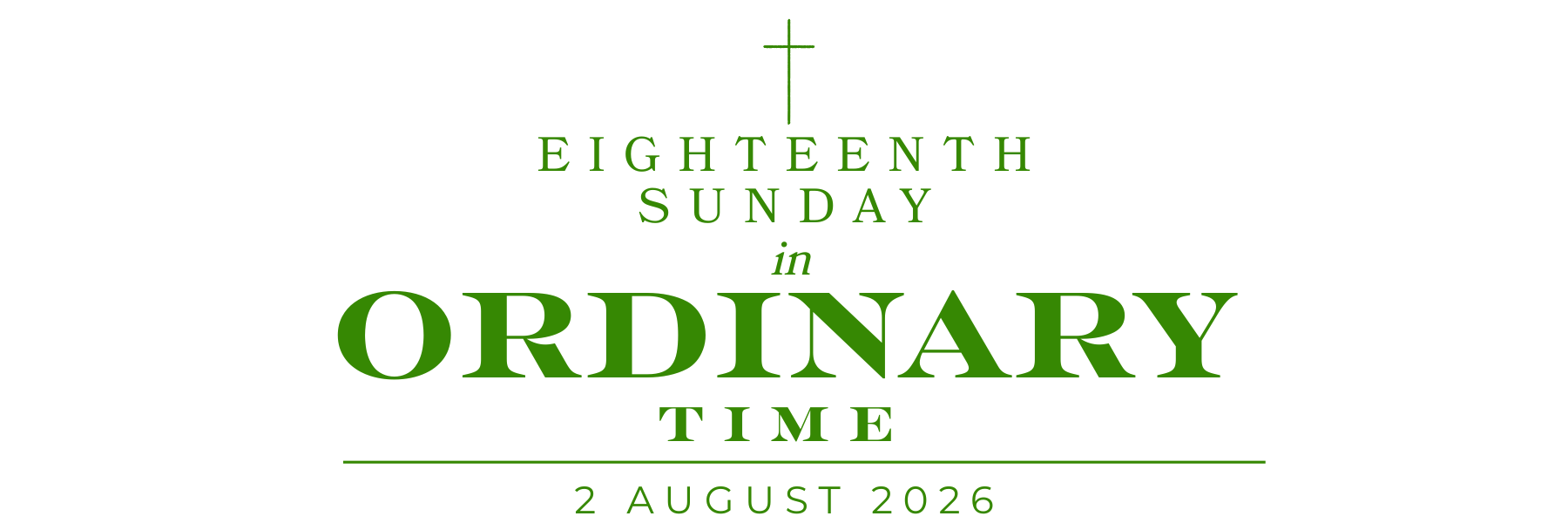 Eighteenth and Nineteenth Sundays in Ordinary Time