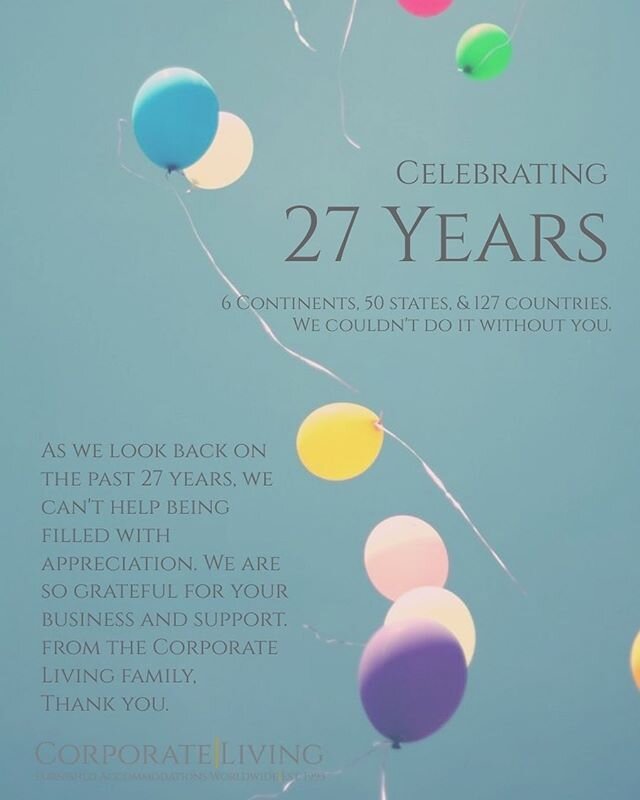 This month, we are celebrating our 27 year anniversary. We couldn't do it without you! Thank you from the Corporate Living Family. #Anniversary #CorporateLiving #27Years