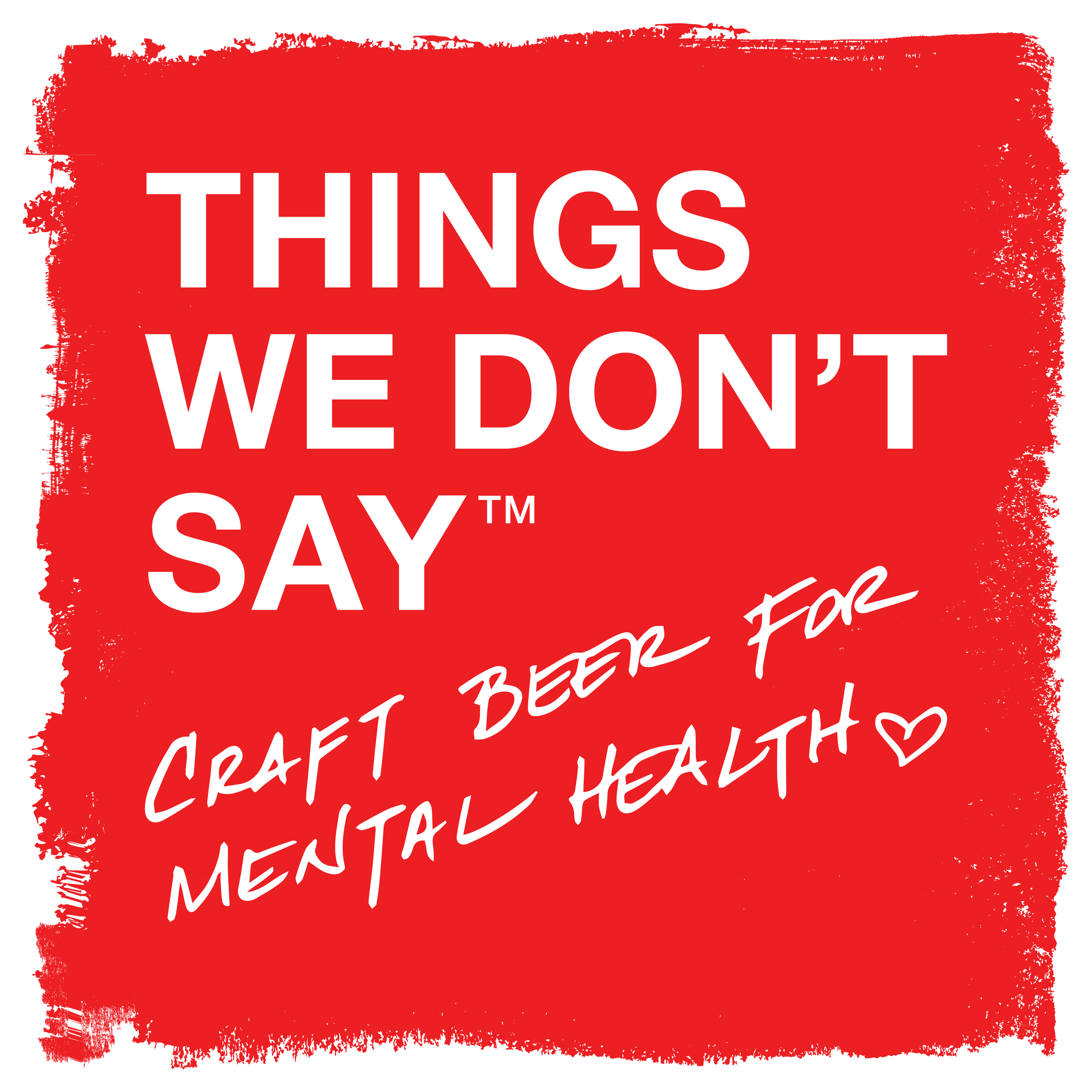 Things We Don’t Say: Craft Beer for Mental Health
