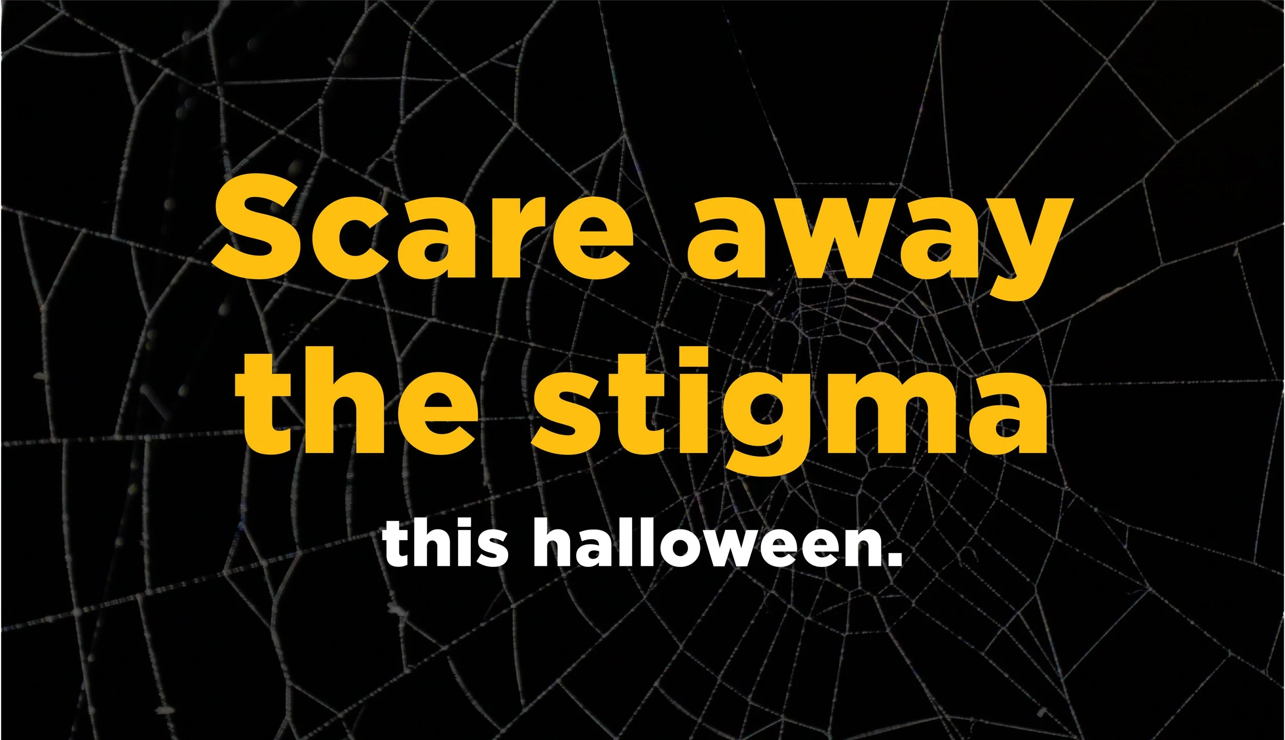 Stigma Is Scary