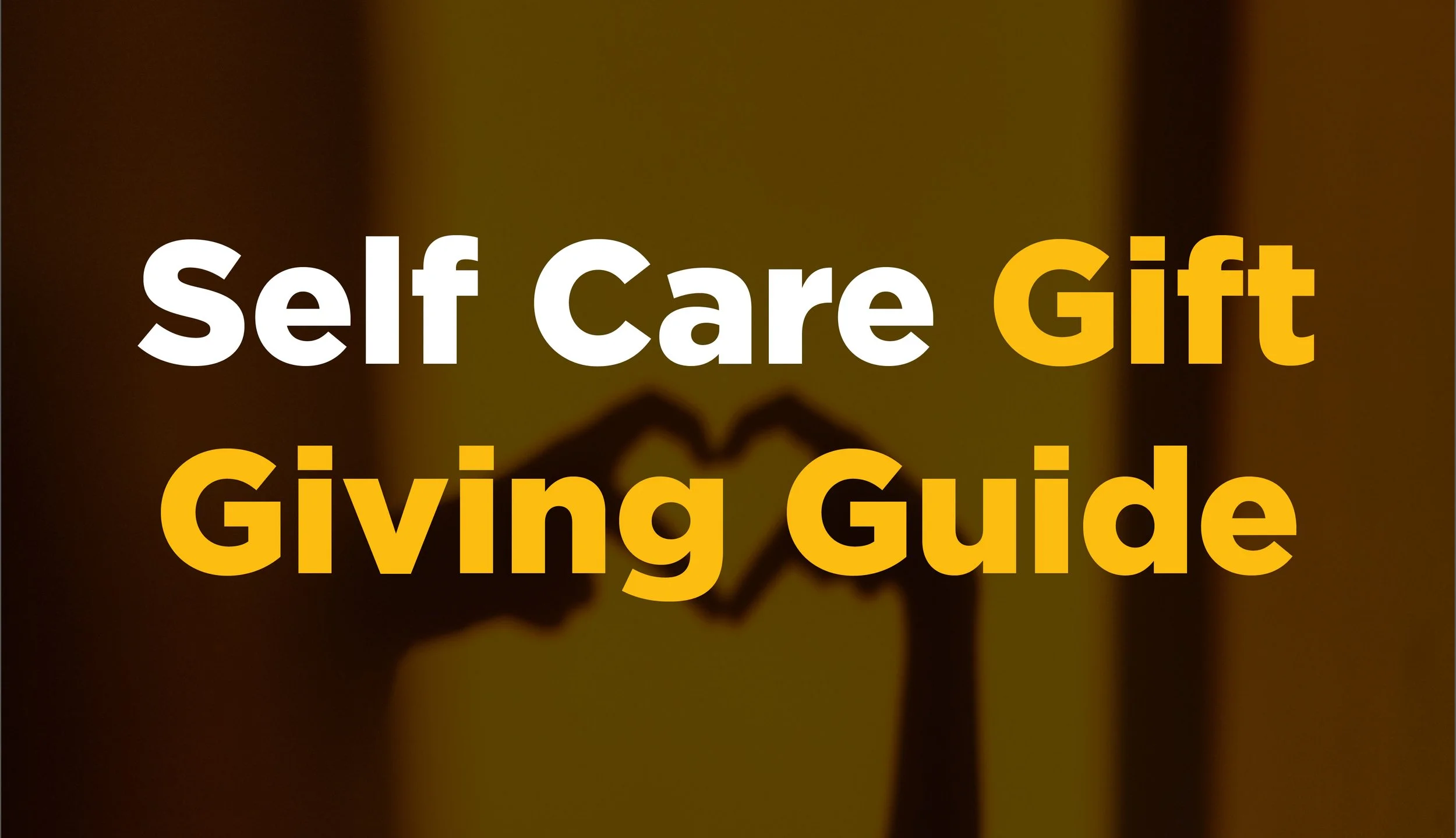 Gifts That Keep on Giving: A Self-Care Gift Guide