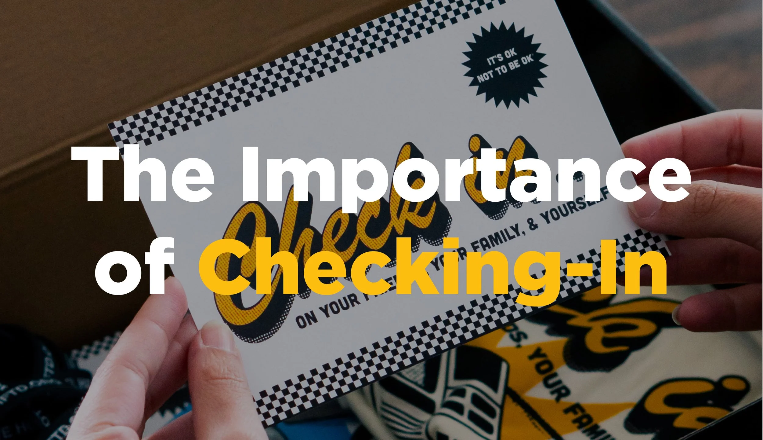 The Importance of Checking-In