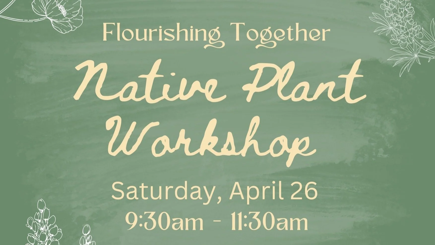Flourishing Together - Women’s Ministry Native Plant Workshop