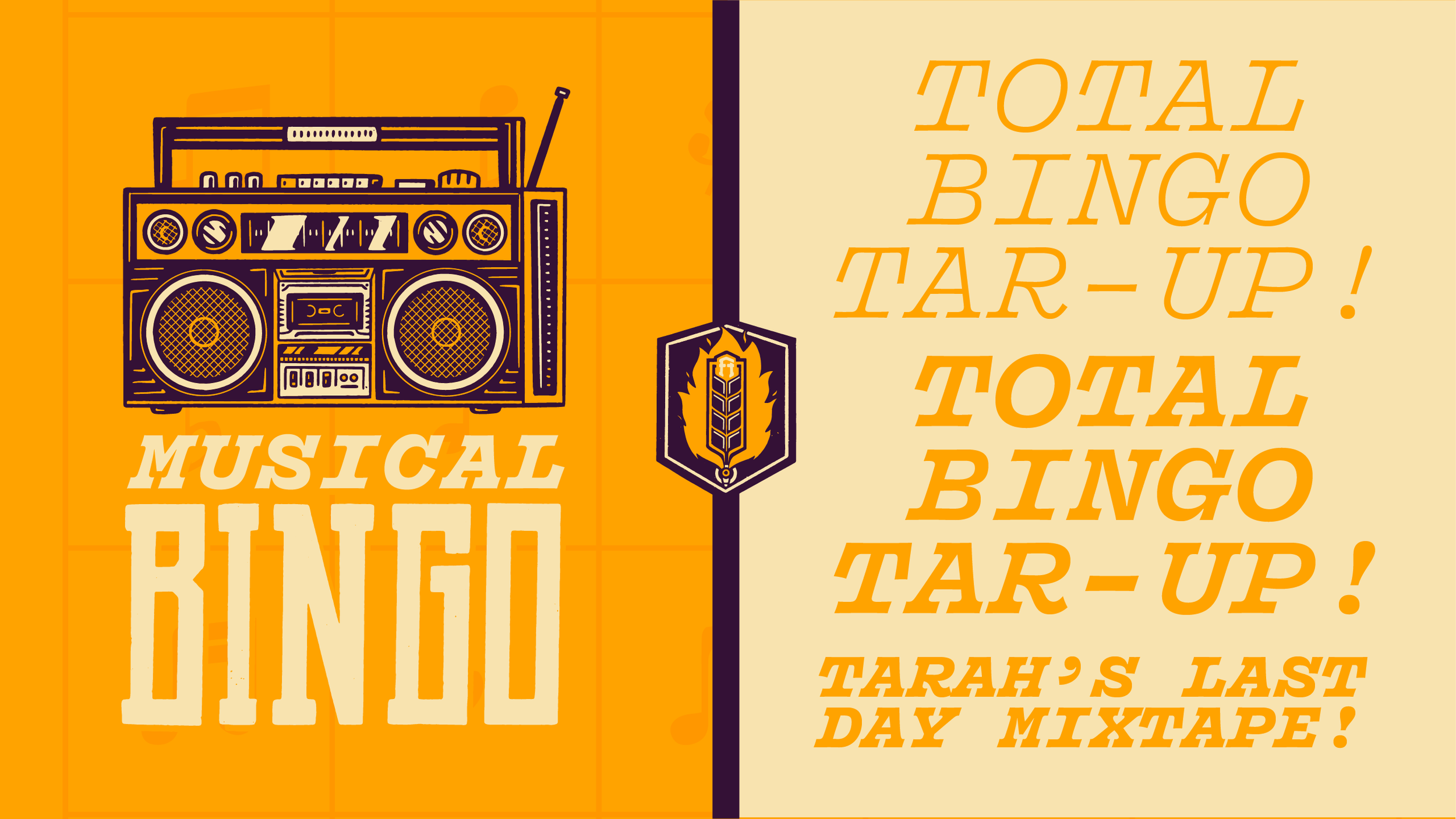 Total Bingo Tar-Up! - Tarah’s last day Mixed tape!