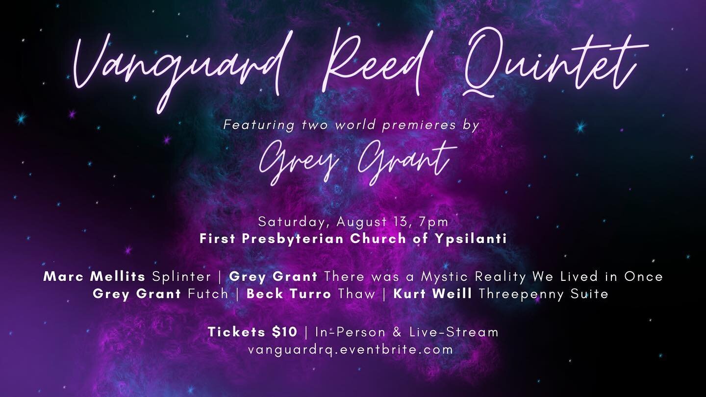 TWO WORLD PREMIERES
We'll be premiering two works by Michigan-based comopser @grey.matter.noise: an original reed quintet, Futch; and an arrangement of their saxophone quartet, There Was a Mystic Reality We Lived in Once. Also on the program are two 