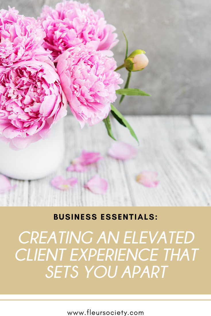 Business Essentials: Working To Build An Elevated Client Experience That Sets You Apart