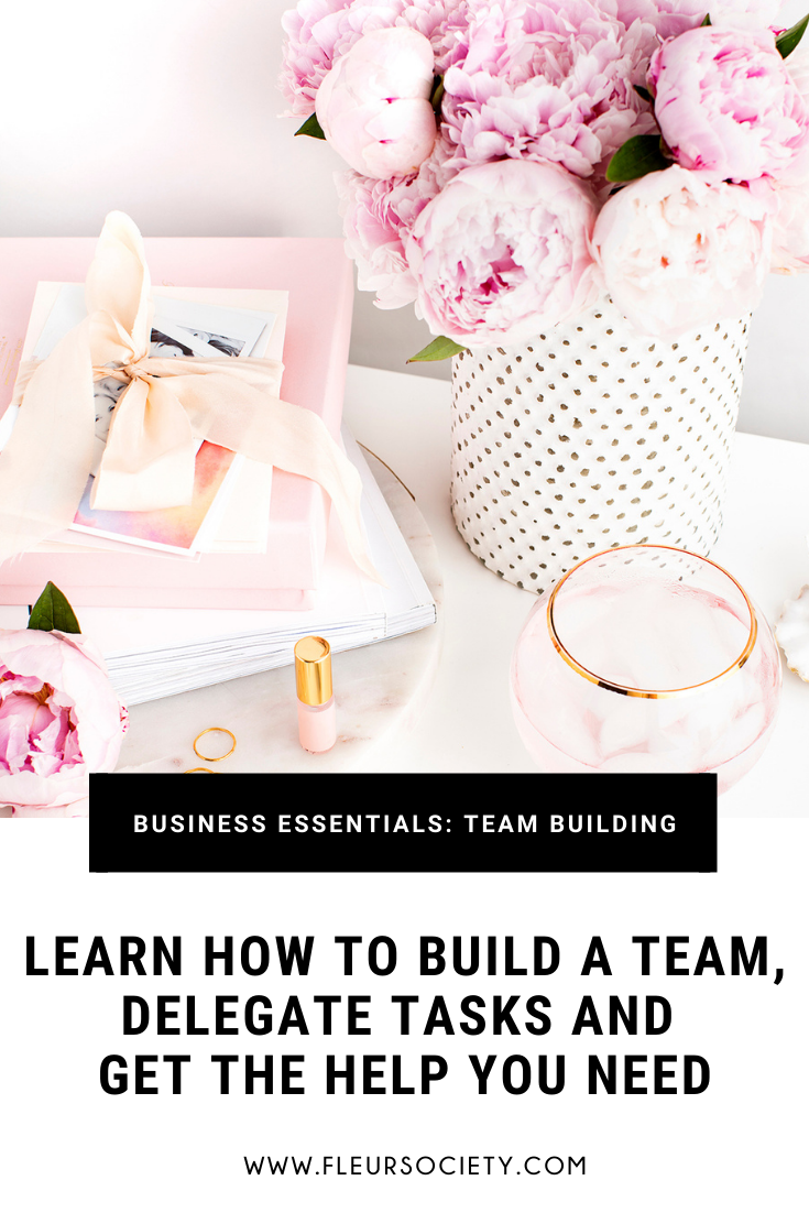Business Essentials: Team Building. Learn How To Build A Team, Delegate Tasks And Get The Help You Need