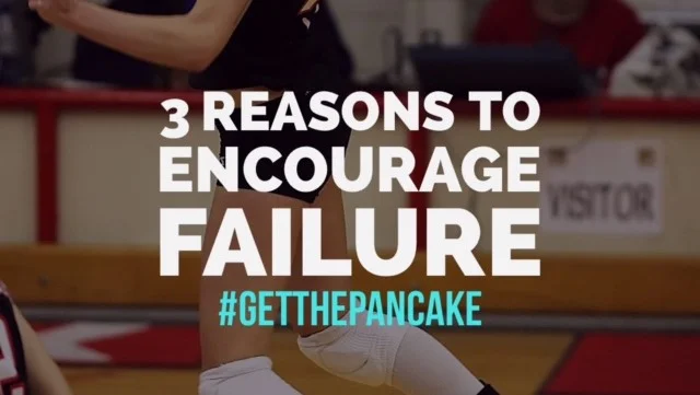 3 Reasons to Encourage Failure | www.getthepancake.com | #getthepancake