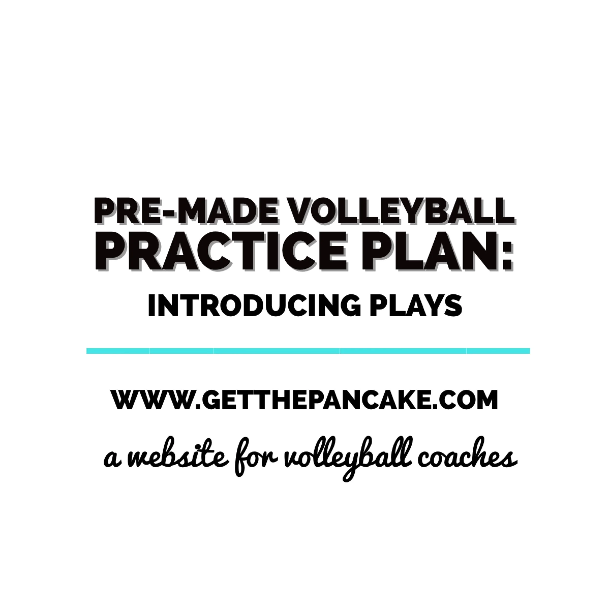 Pre-Made Practice Plan: Introducing Plays