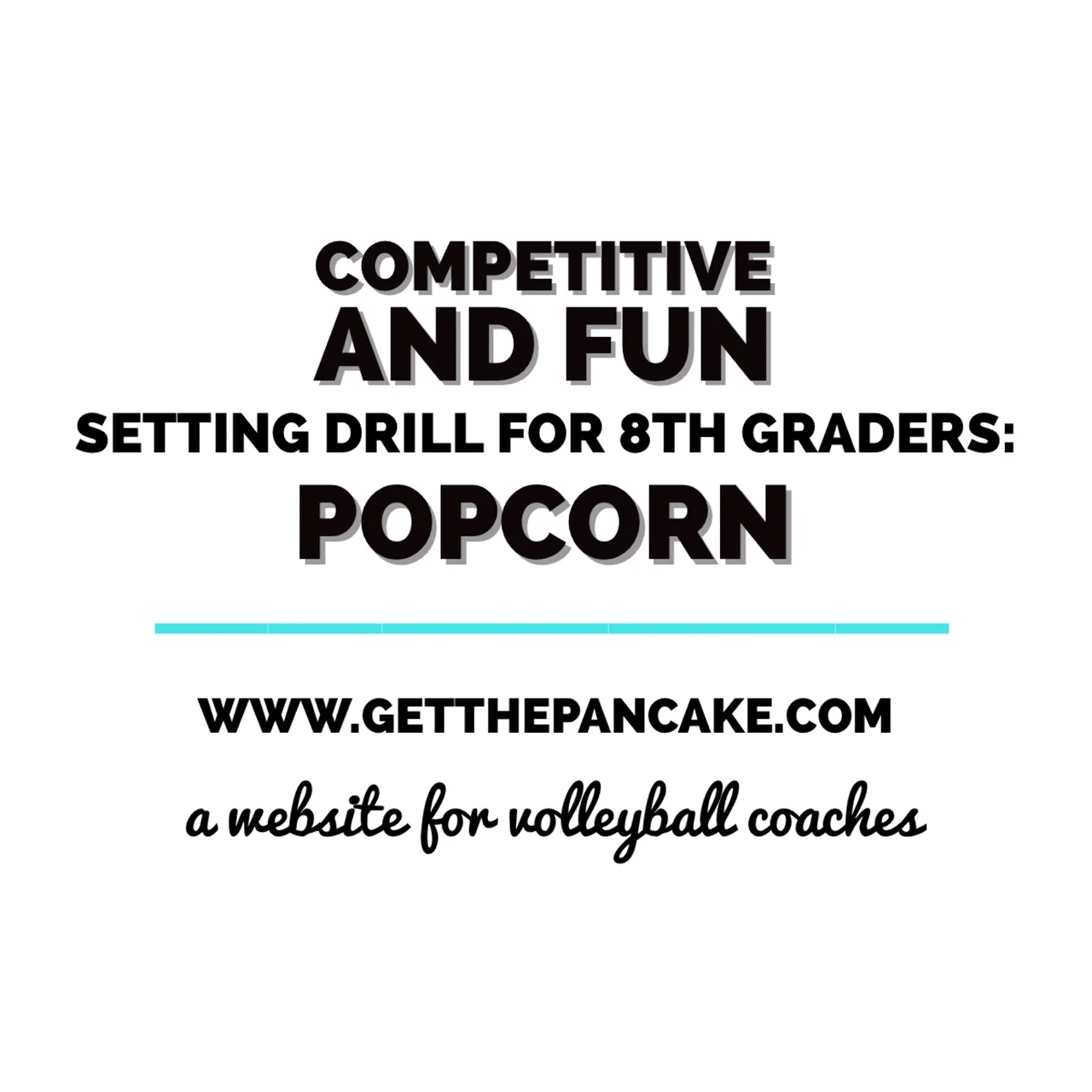 Competitive and Fun Setting Drill for 8th Graders: Popcorn