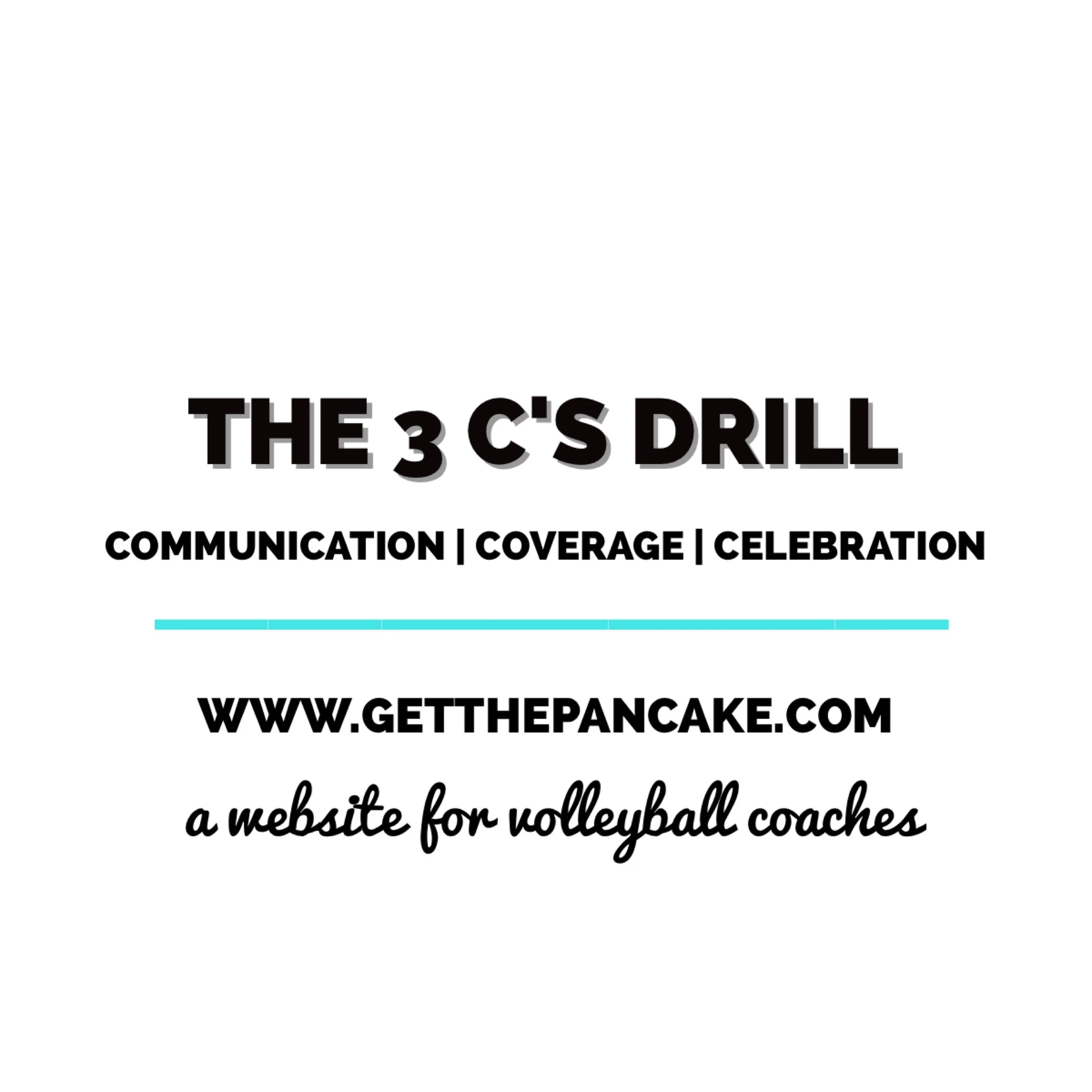 The 3 C's Drill: Communication, Coverage, and Celebration