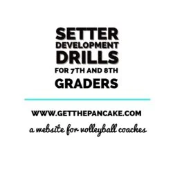 Setter Development Drills for 7th and 8th Graders