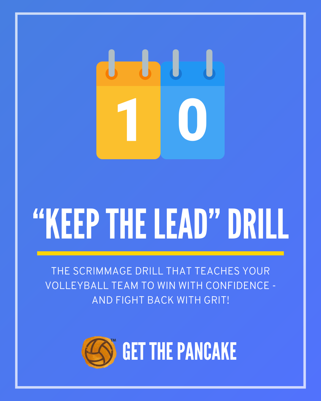 The “Keep the Lead” Drill: Mastering Momentum, Closing Games & Fighting Back